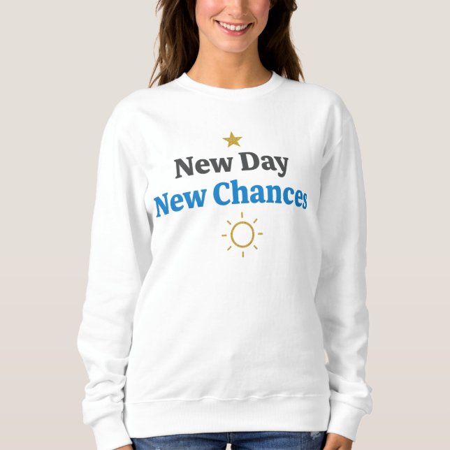 Moletom  New Day, New Chances" Minimalist |motivation  (Frente)