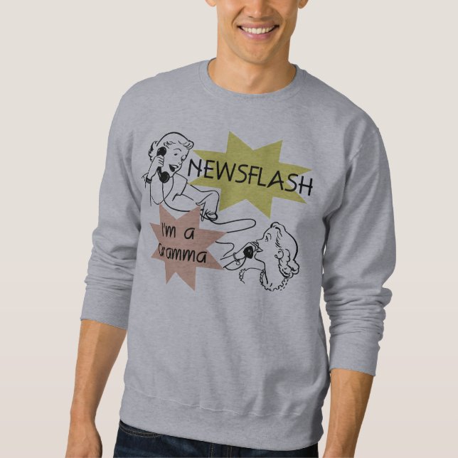 Moletom Newsflash eu sou t-shirt e presentes de um Gramma (Frente)