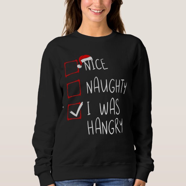 Moletom Nice Naughty I Was Hangry Christmas List Xmas Sant (Frente)