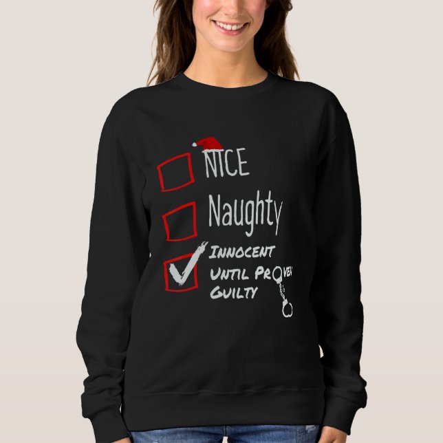 Moletom Nice Naughty Innocent Until Proven Guilty Christma (Frente)