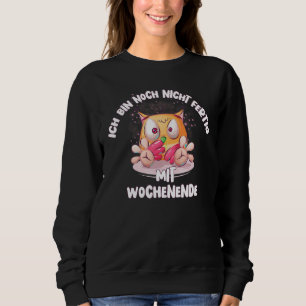 Moletom Nicht Fertig Mit Weekend Divertido Humor Dizendo C