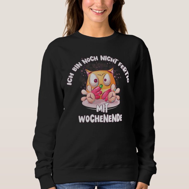 Moletom Nicht Fertig Mit Weekend Divertido Humor Dizendo C (Frente)