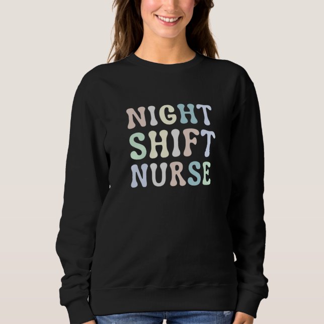 Moletom Night Shift Nurse Overnight Shift Nurse Nursing (Frente)