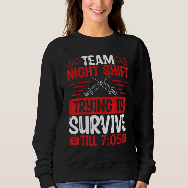 Moletom Night Shift Nurse Survive till 705 Team Night Shif (Frente)