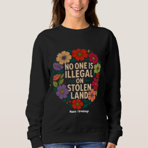 Moletom Ninguém é Ilegal em Terra Roubada Orgulho Indígena