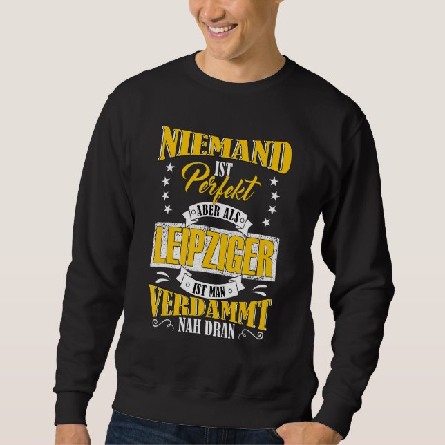 Moletom Ninguém É Perfeito, Mas Como Leipzig Perto De Leip (Frente)