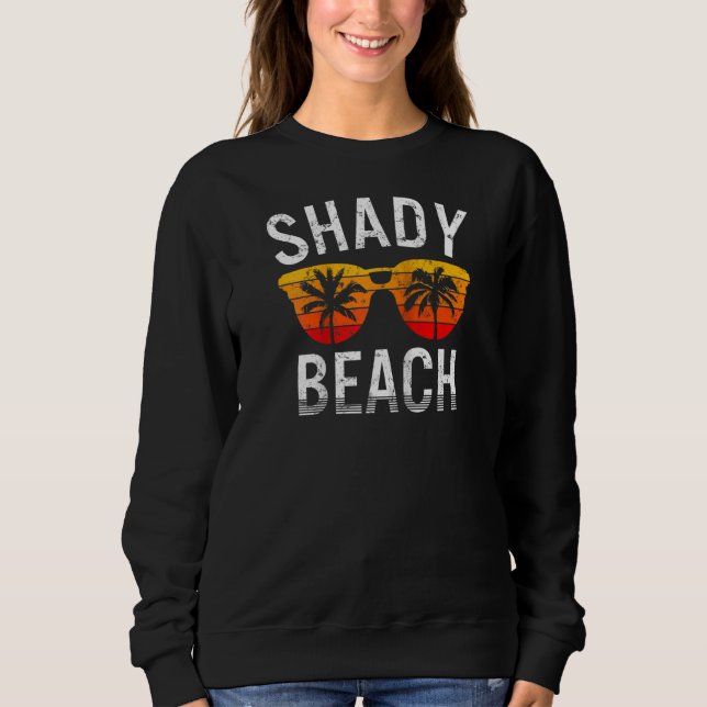 Moletom Ninguém Gosta De Um Modo De Férias De Praia Shady  (Frente)