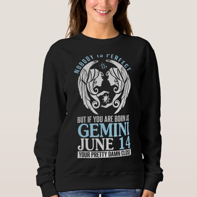 Moletom Ninguém Perfeito, Mas Se Você É Nascer Como Gemini (Frente)