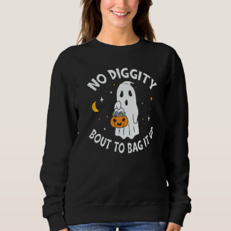 Moletom No Diggity Bout To Bag It Up Cute Ghost Halloween