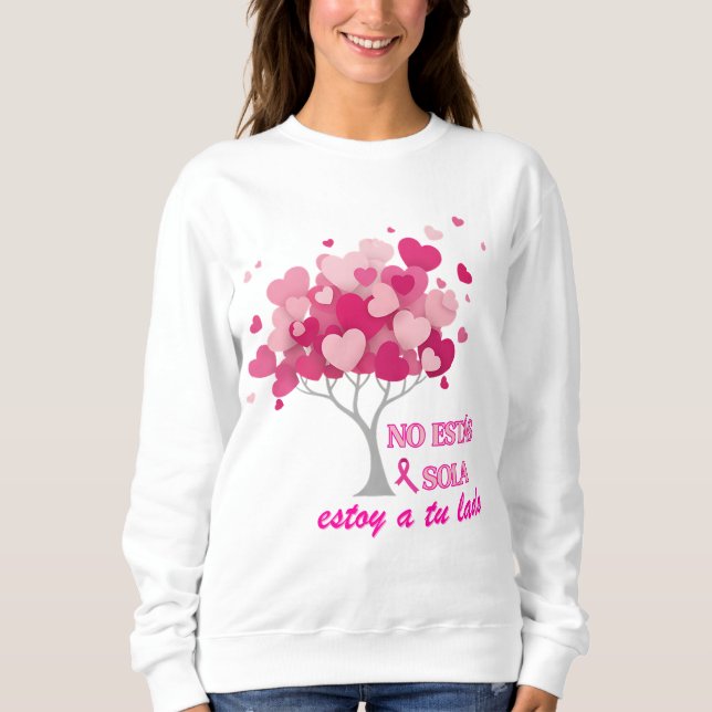 Moletom No estás sola en lucha contra el Cáncer de mama (Frente)
