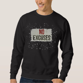 Moletom NO EXCUSES Bold Motivational sweatshirt