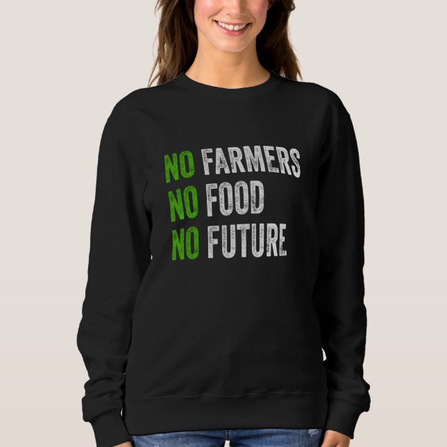 Moletom No farmers no food no future for passionate farmer (Frente)