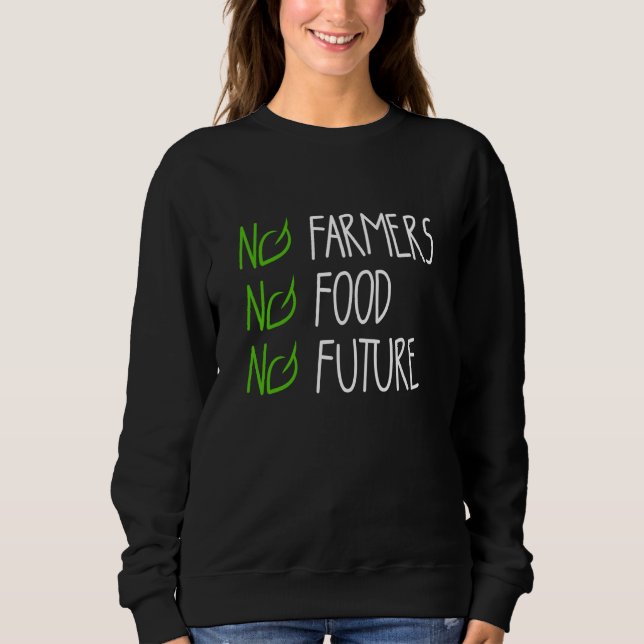 Moletom No farmers no food no future for passionate farmer (Frente)