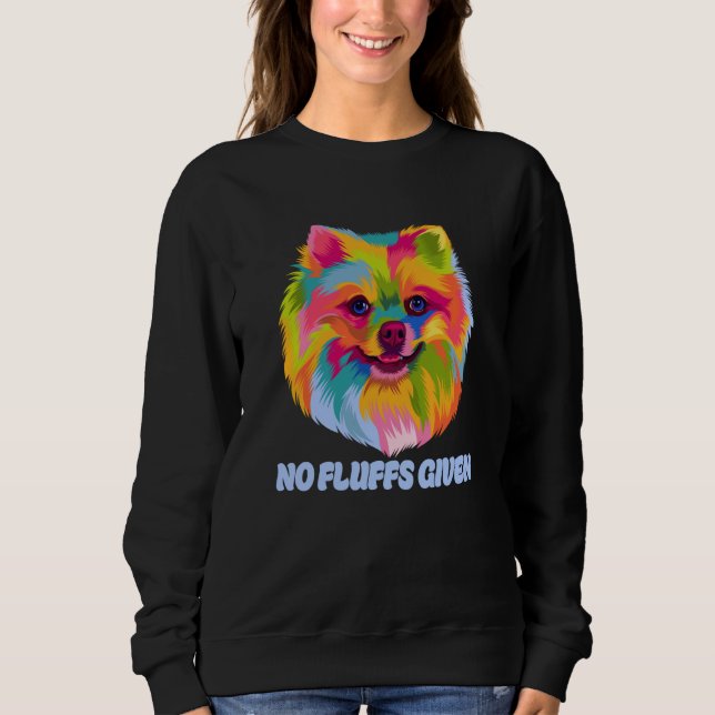 Moletom No Fluffs Given Pomeranian Humor Pom Pom Dog Theme (Frente)