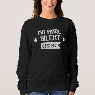 Moletom No More Silent Nights  Humor Graphic