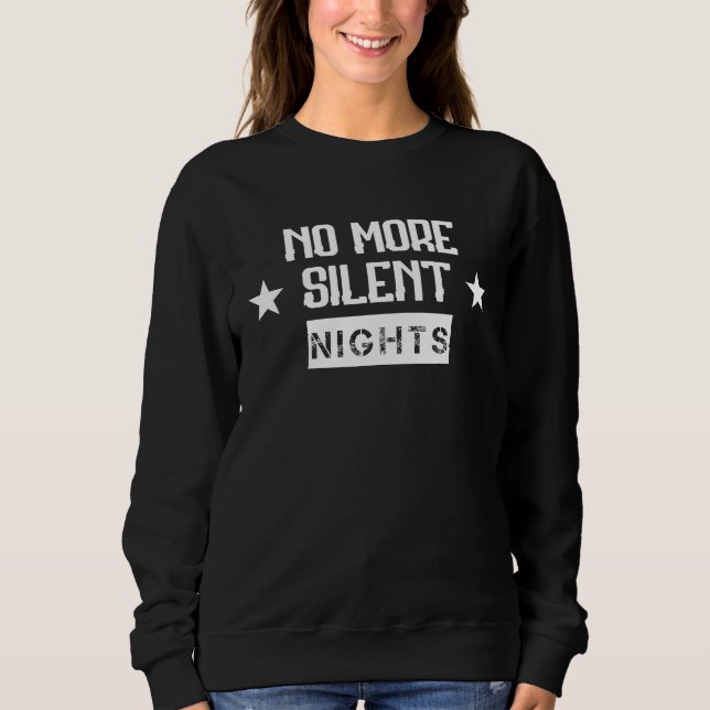 Moletom No More Silent Nights  Humor Graphic (Frente)