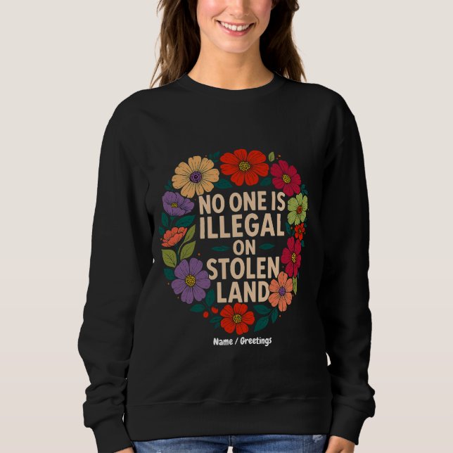 Moletom No One Is Illegal on Stolen Land Indigenous Pride (Frente)