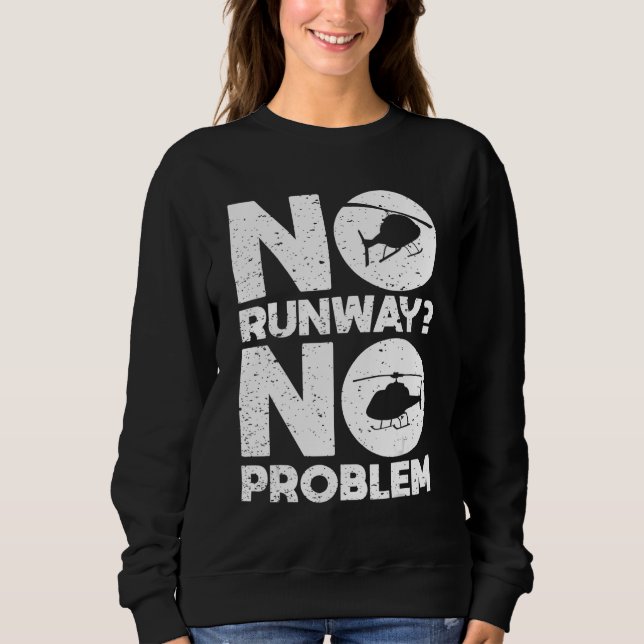 Moletom No Runway No Problem  Helicopter Pilot Aviation Pu (Frente)