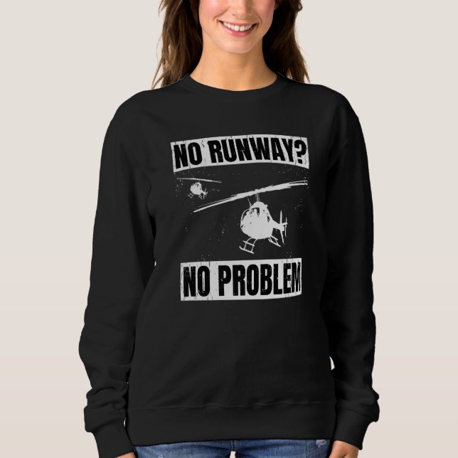 Moletom No Runway No Problem  Helicopter Pilot Aviation Pu (Frente)