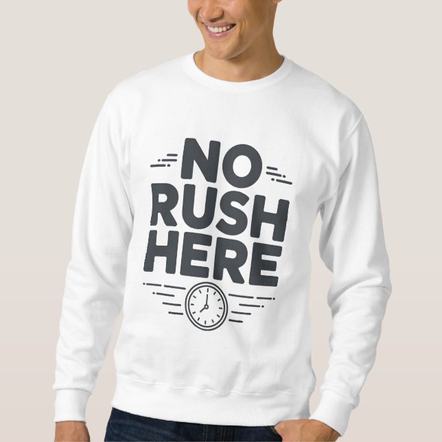 Moletom No Rush Here Minimal T-Shirt | Relaxed Aesthetic  (Frente)