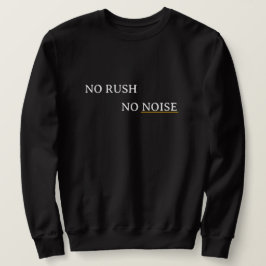 Moletom No Rush No Noise – Minimal Calm Typography Design