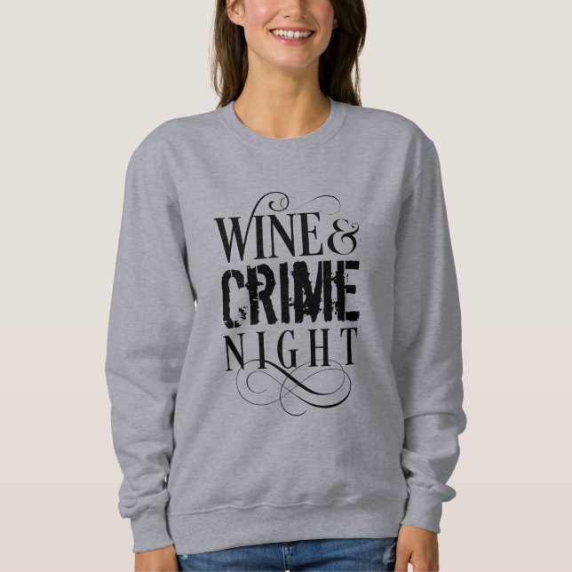 Moletom Noite de Vinho e Crime - Engraçado crime (Frente)