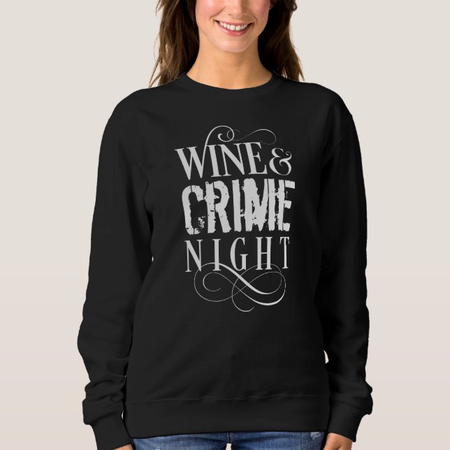 Moletom Noite do Vinho e Crime - crime engraçado (Frente)