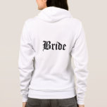 Moletom Noiva Hoodie<br><div class="desc">Um capuz suave para a noiva relaxar em branco e tem texto Bride na frente e atrás. Personalize este item ou comprar como está.</div>