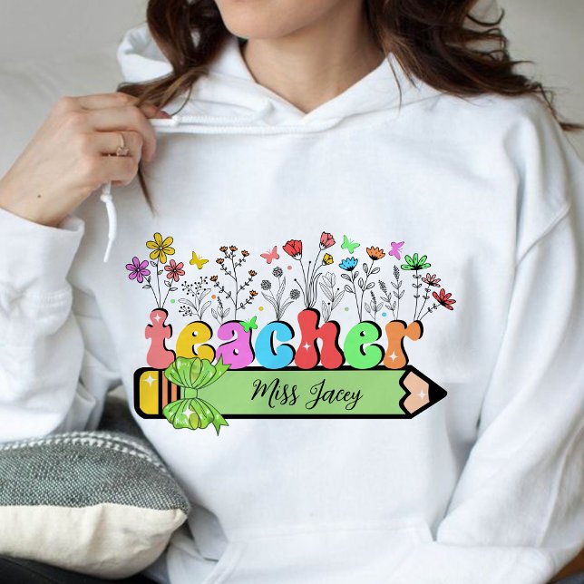 Moletom Nome personalizado do professor de flor selvagem,  (Wildflower Teacher Name, Custom Teacher name, Personalized Teacher, Gift for Teacher hoodie)