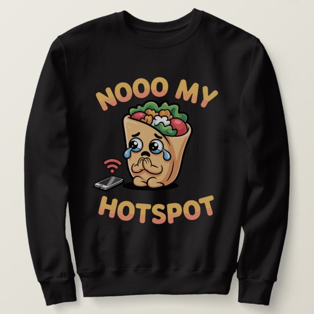 Moletom Nooo My Hotspot – Funny Italian Brainrot Meme Burr (Frente do Design)