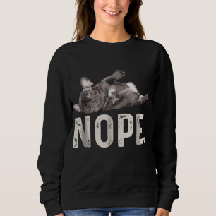 Moletom Nope Lazy French Bulldog Dog Lover Gift