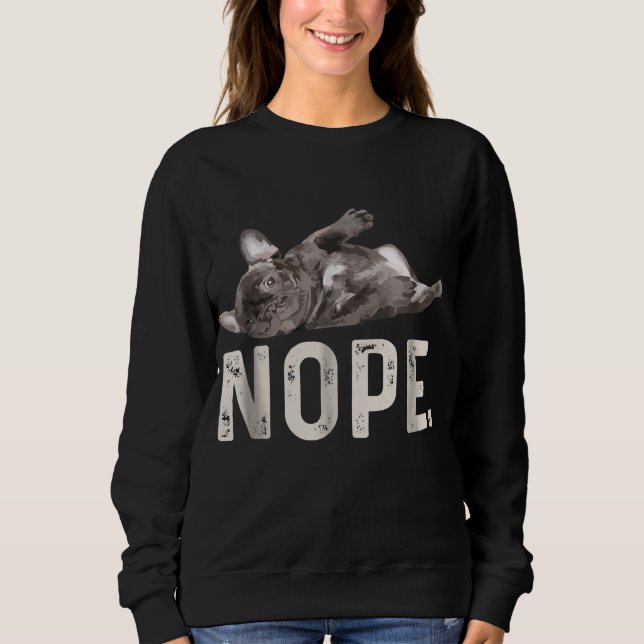 Moletom Nope Lazy French Bulldog Dog Lover Gift (Frente)