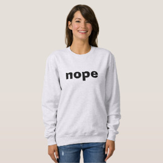 Moletom Nope Sweatshirt