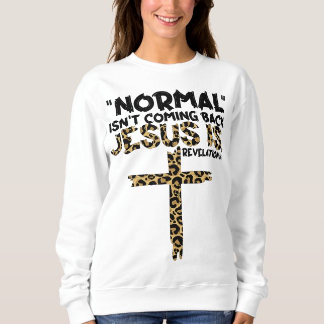 Moletom Normal não está voltando Jesus é leopardo (Frente)