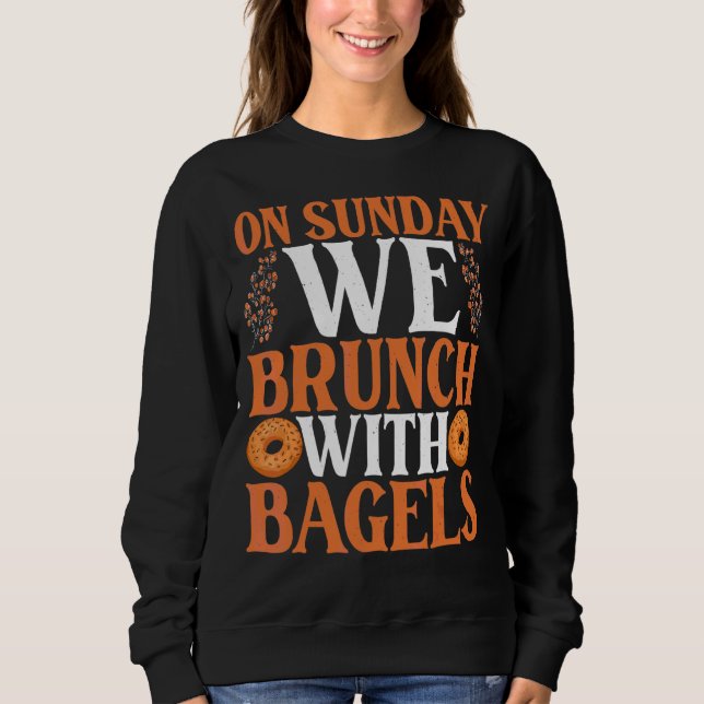 Moletom Nos Domingos, Nós Batemos Com Bagels Bagel Costume (Frente)