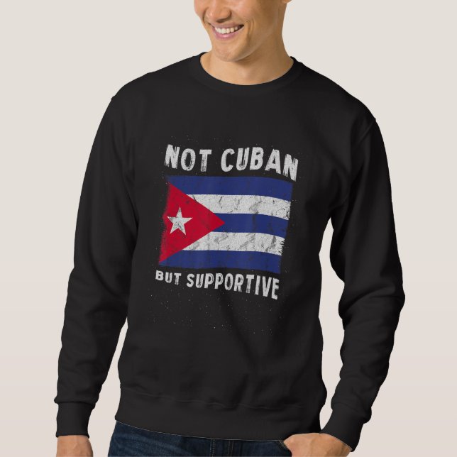 Moletom Not Cuban But Supportive National Flag Inspiration (Frente)