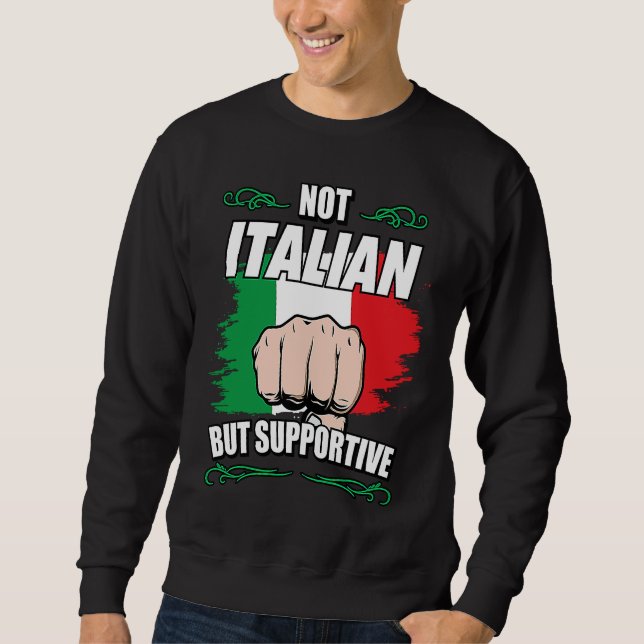 Moletom Not Italian But Supportive Travel Tourist Italian  (Frente)