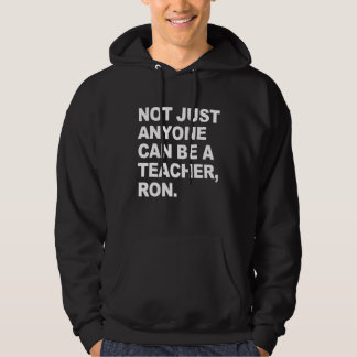 Moletom Not Just Anyone Can Be A Teacher Ron Apparel 12