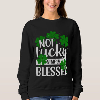 Moletom Not Lucky Simply Blessed Shamrock Christian St Pat
