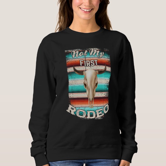 Moletom Not My First Rodeo  Serape Cow Steer Boho Rustic C (Frente)