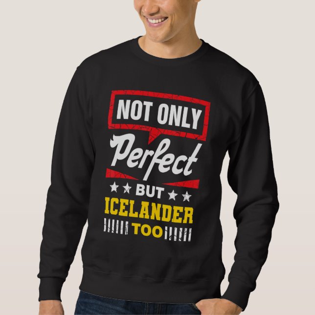 Moletom Not Only Perfect But Icelander Too   Icelandic Hum (Frente)