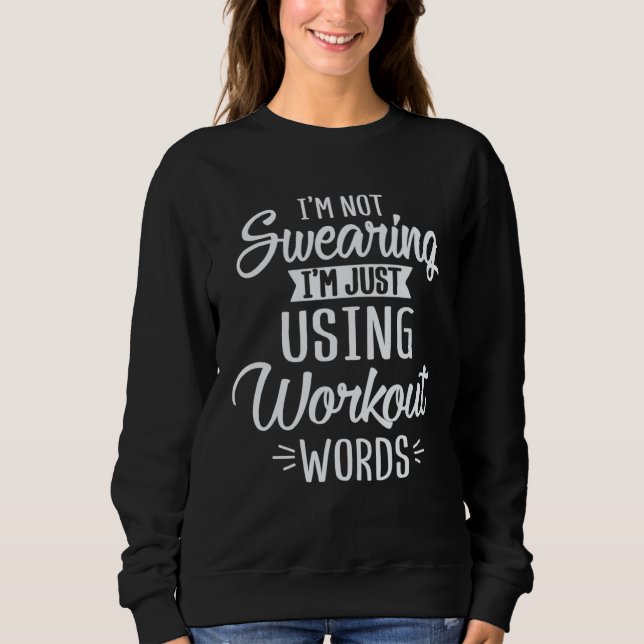 Moletom Not Swearing Using Workout Words Enthusiast Christ (Frente)