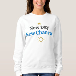 Moletom Novo Dia, Novas Chances" Minimalista | motivação