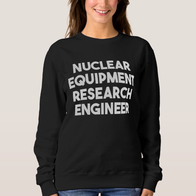 Moletom Nuclear Equipment Research Engineer (Frente)