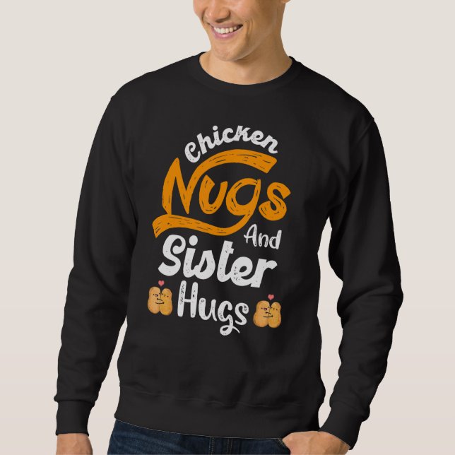 Moletom Nugget Chicken Nugs E Irmã Abraça Irmã Birthda (Frente)