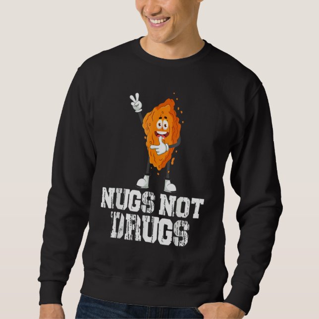 Moletom Nugs Not Drugs Funny Chicken Nugget Lover (Frente)