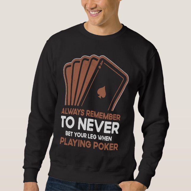 Moletom Nunca Aposte Sua Perna Ao Jogar Jogo De Cartas De  (Frente)