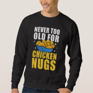 Moletom Nunca Muito Velho Para Nuvens De Frango Nuggets Rá