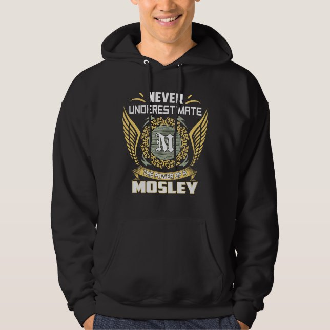 Moletom Nunca Subestime O Poder De Um Mosley (Frente)