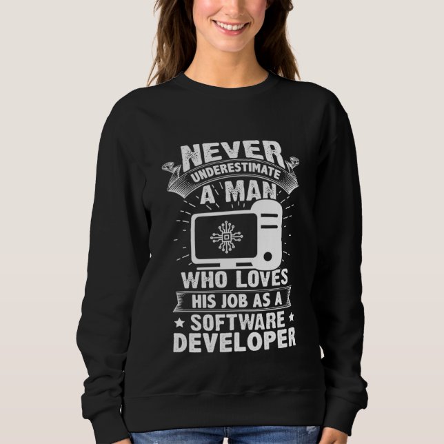 Moletom Nunca Subestime Um Homem Como Desenvolvedor De Sof (Frente)